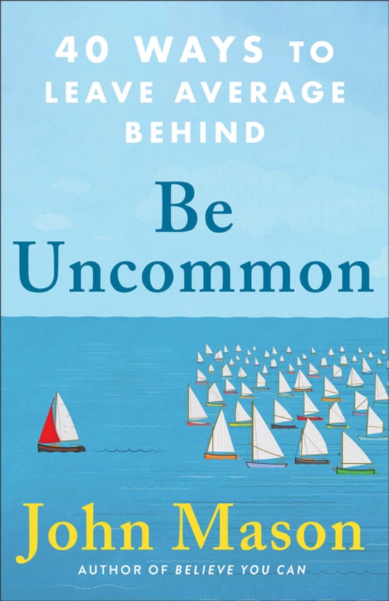 Be Uncommon (e-bog) af Mason, John