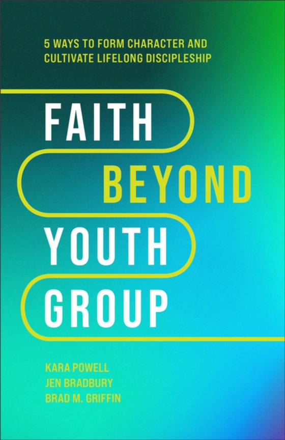 Faith Beyond Youth Group (e-bog) af Griffin, Brad M.