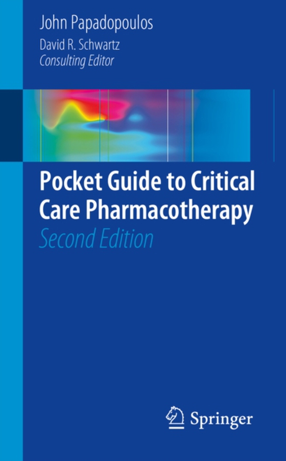 Pocket Guide to Critical Care Pharmacotherapy (e-bog) af Papadopoulos, John