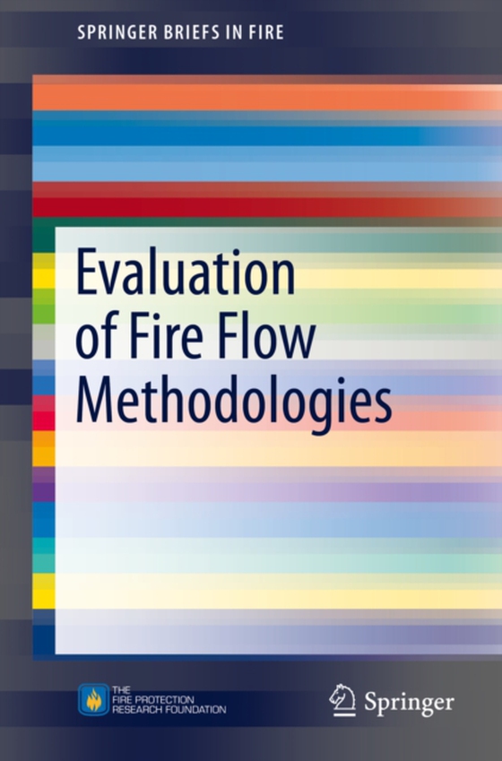 Evaluation of Fire Flow Methodologies (e-bog) af Scheffey, Joseph L.