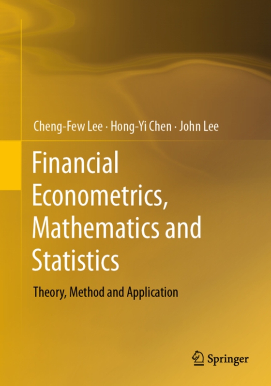 Financial Econometrics, Mathematics and Statistics (e-bog) af Lee, John
