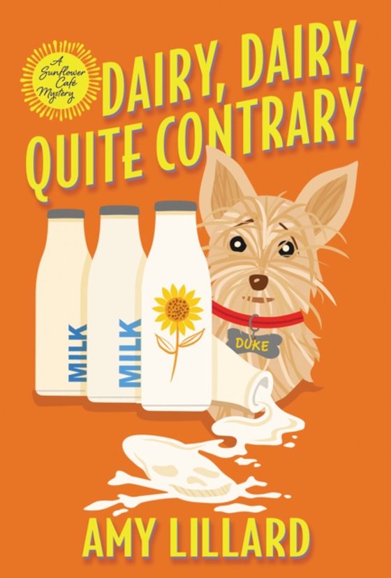 Dairy, Dairy, Quite Contrary (e-bog) af Lillard, Amy