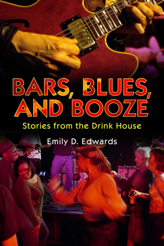 Bars, Blues, and Booze (e-bog) af Edwards, Emily D.