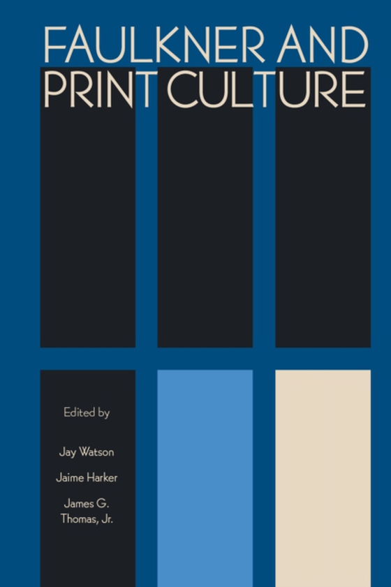 Faulkner and Print Culture (e-bog) af -