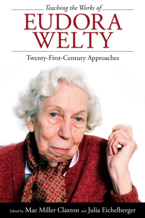 Teaching the Works of Eudora Welty