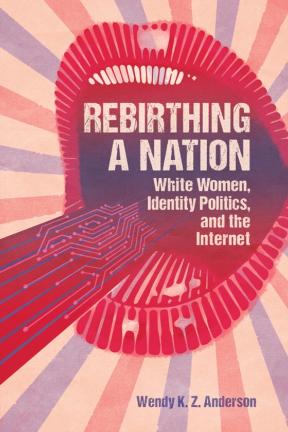 Rebirthing a Nation (e-bog) af Anderson, Wendy K. Z.