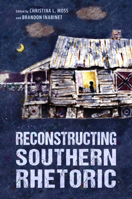 Reconstructing Southern Rhetoric (e-bog) af -