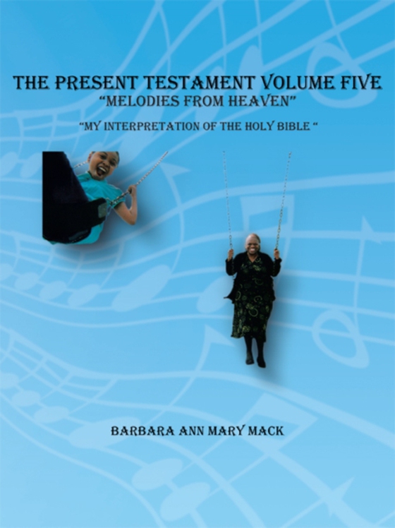 Present Testament Volume Five &quote;Melodies from Heaven&quote;