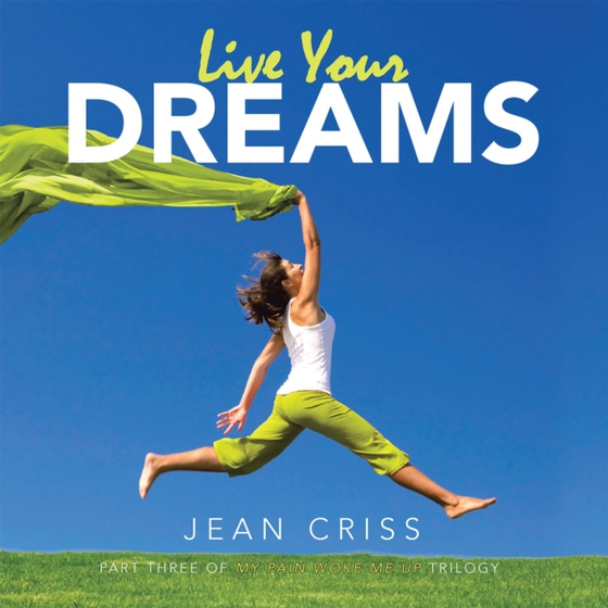 Live Your Dreams (e-bog) af Criss, Jean