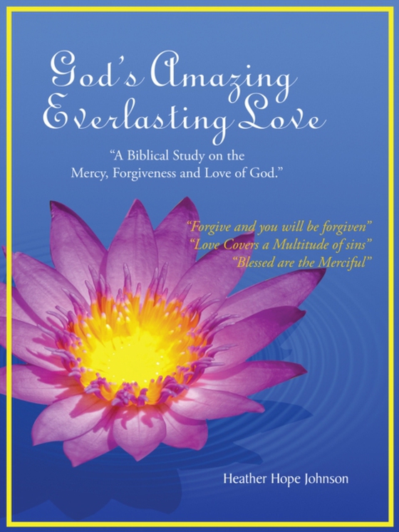 God's Amazing Everlasting Love (e-bog) af Johnson, Heather Hope