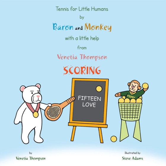 Tennis for Little Humans by Baron and Monkey with a Little Help from Venetia Thompson (e-bog) af Thompson, Venetia