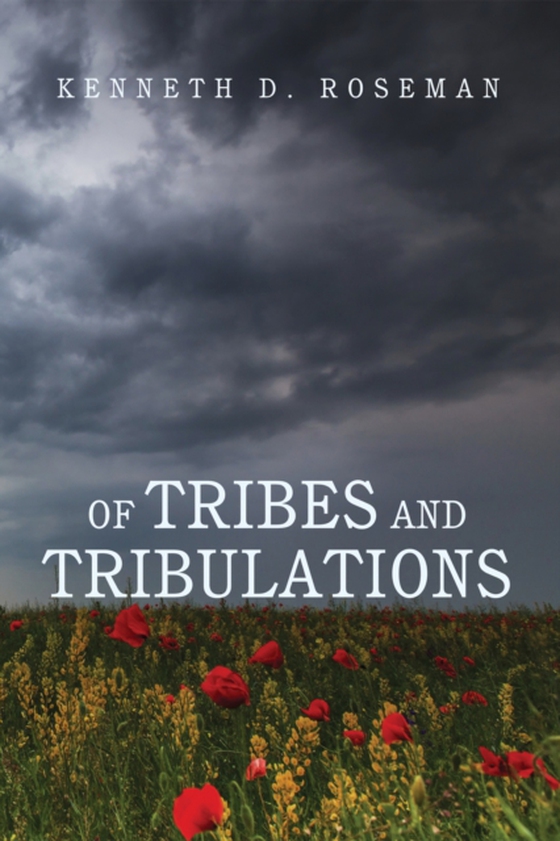 Of Tribes and Tribulations (e-bog) af Roseman, Kenneth D.