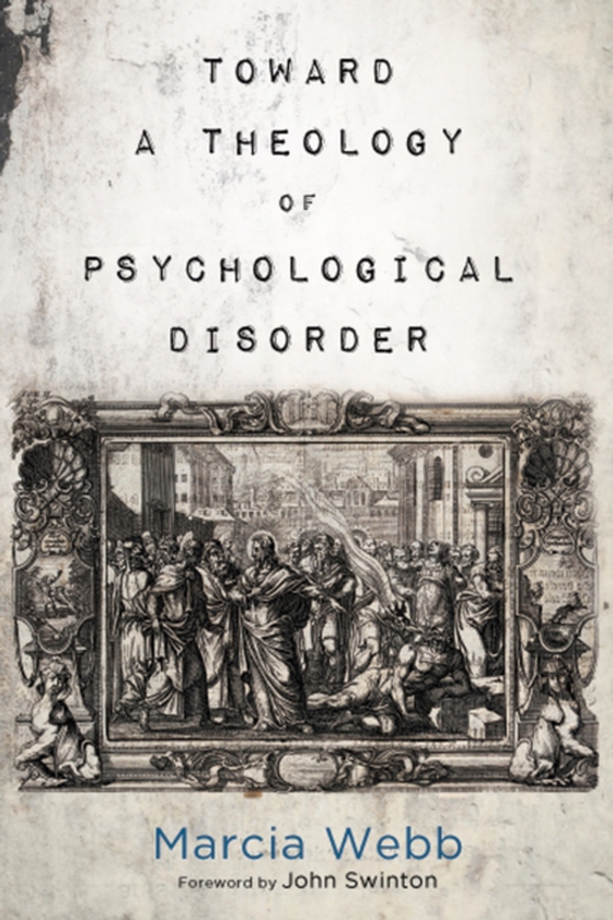 Toward a Theology of Psychological Disorder (e-bog) af Webb, Marcia