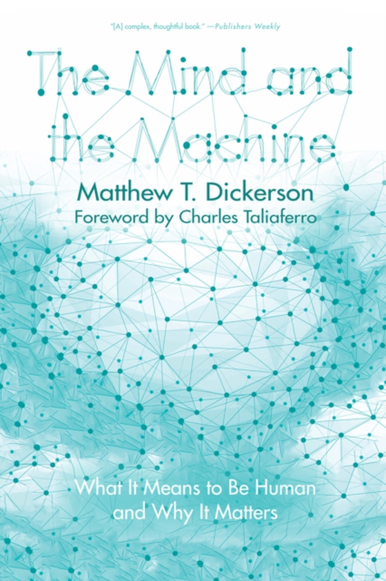 Mind and the Machine (e-bog) af Dickerson, Matthew T.