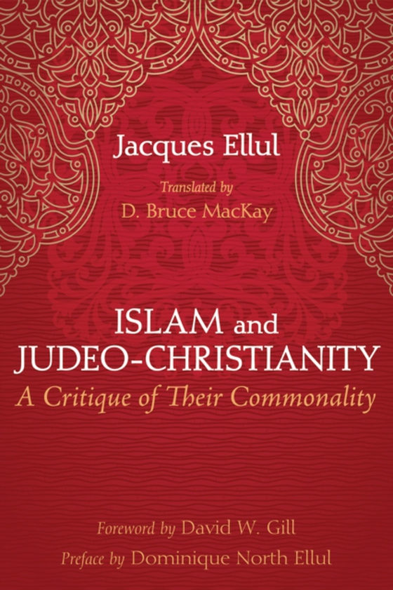 Islam and Judeo-Christianity (e-bog) af Ellul, Jacques