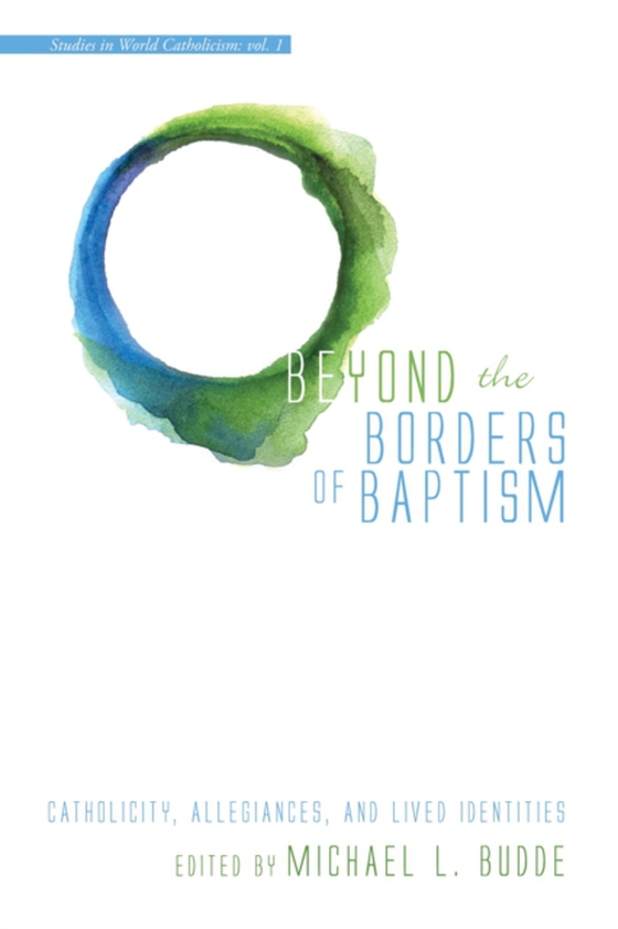 Beyond the Borders of Baptism (e-bog) af -