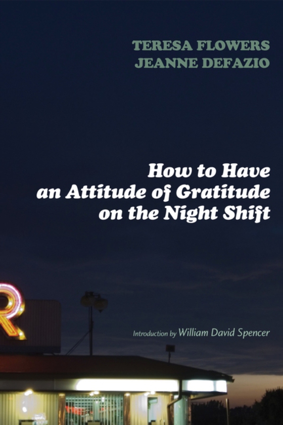 How to Have an Attitude of Gratitude on the Night Shift (e-bog) af DeFazio, Jeanne C.