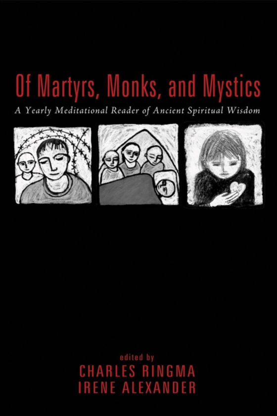 Of Martyrs, Monks, and Mystics