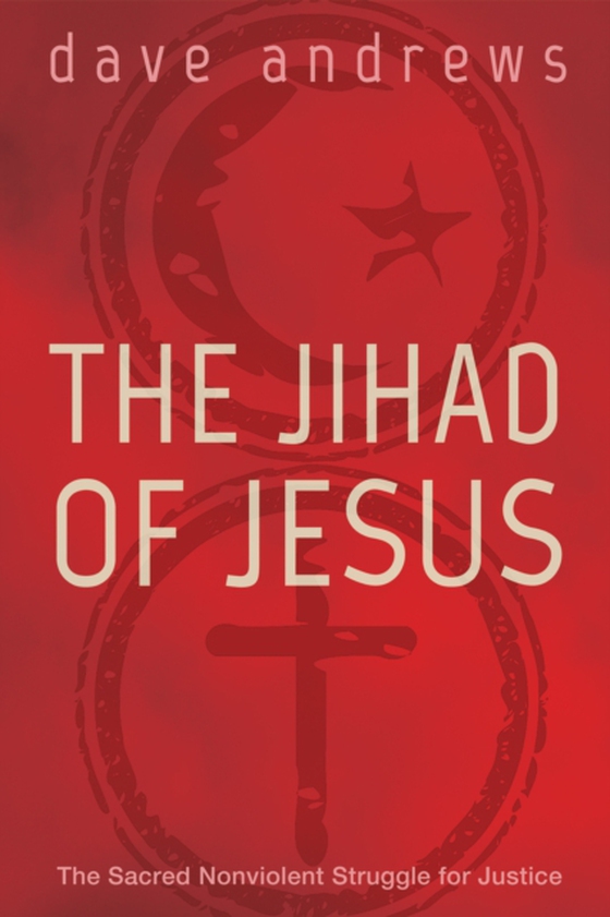 Jihad of Jesus (e-bog) af Andrews, Dave