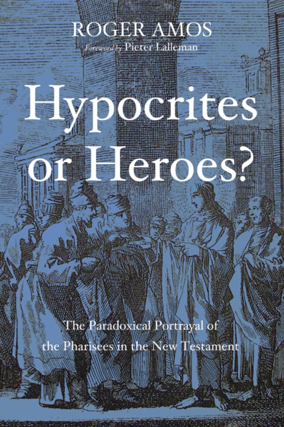 Hypocrites or Heroes? (e-bog) af Amos, Roger