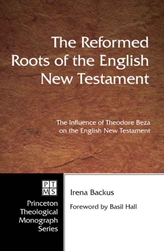 Reformed Roots of the English New Testament (e-bog) af Backus, Irena