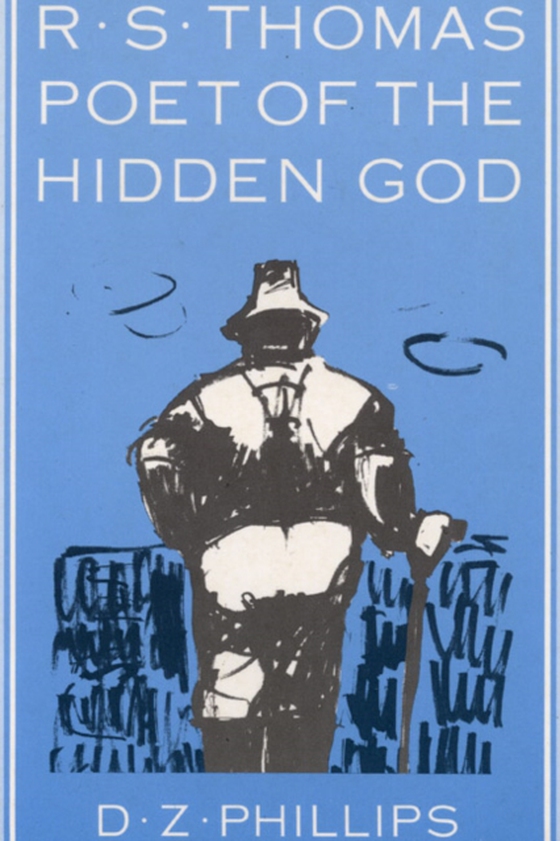 R.S. Thomas: Poet of the Hidden God (e-bog) af Phillips, D.Z.