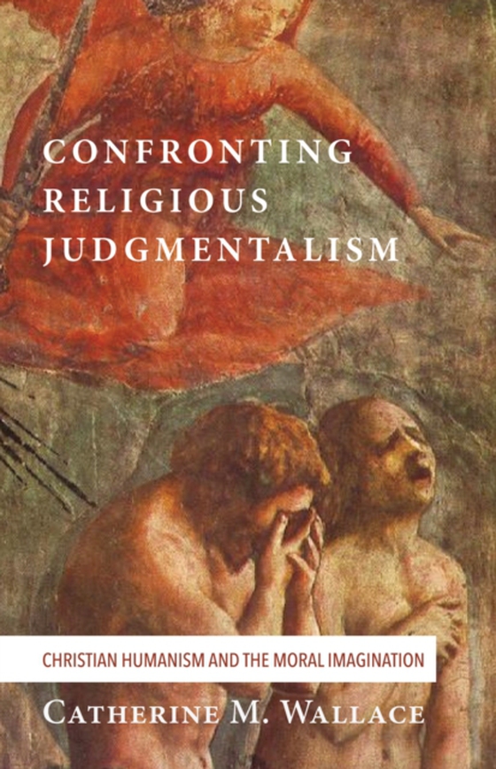 Confronting Religious Judgmentalism (e-bog) af Wallace, Catherine M.