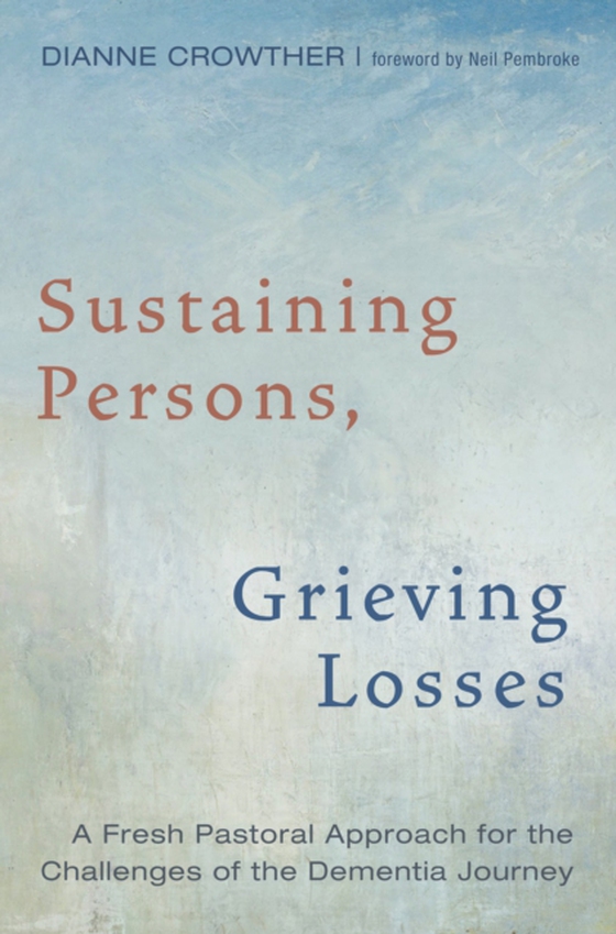 Sustaining Persons, Grieving Losses (e-bog) af Crowther, Dianne