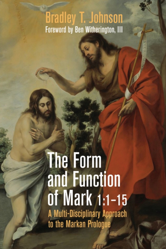 Form and Function of Mark 1:1-15 (e-bog) af Johnson, Bradley T.