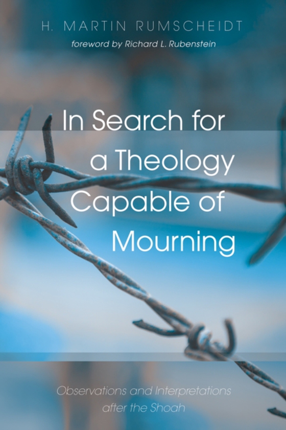 In Search for a Theology Capable of Mourning (e-bog) af Rumscheidt, H. Martin