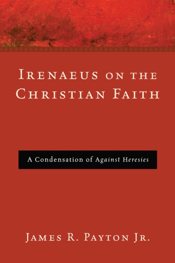 Irenaeus on the Christian Faith