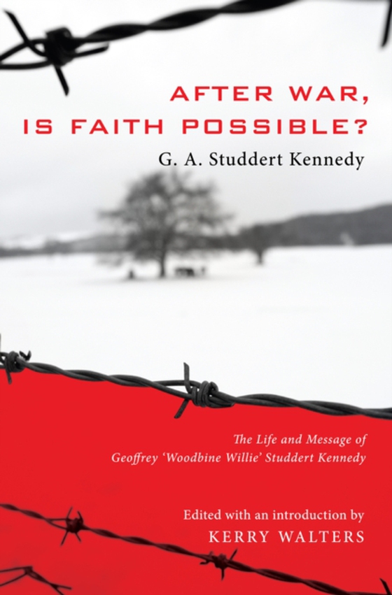 After War, Is Faith Possible? (e-bog) af Kennedy, Geoffrey A. Studdert