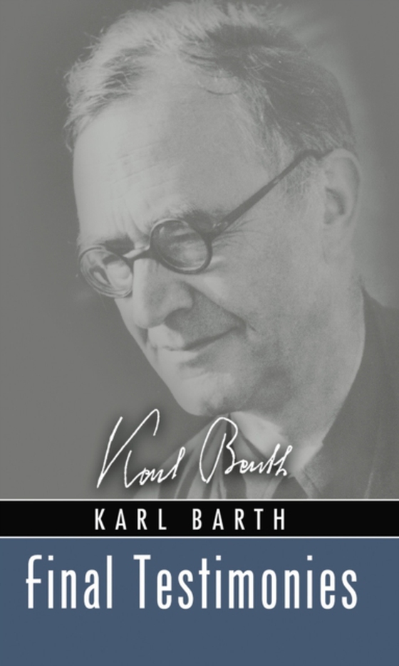 Final Testimonies (e-bog) af Barth, Karl