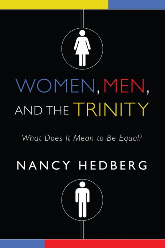 Women, Men, and the Trinity (e-bog) af Hedberg, Nancy