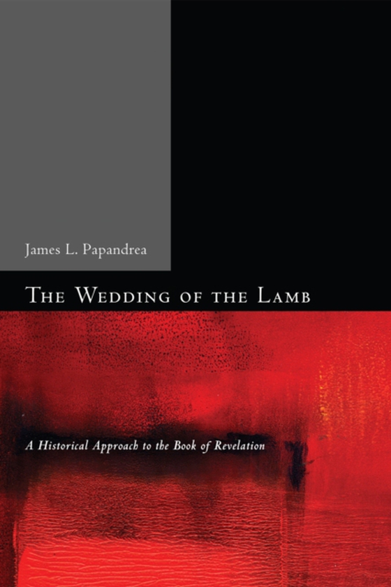 Wedding of the Lamb (e-bog) af Papandrea, James L.