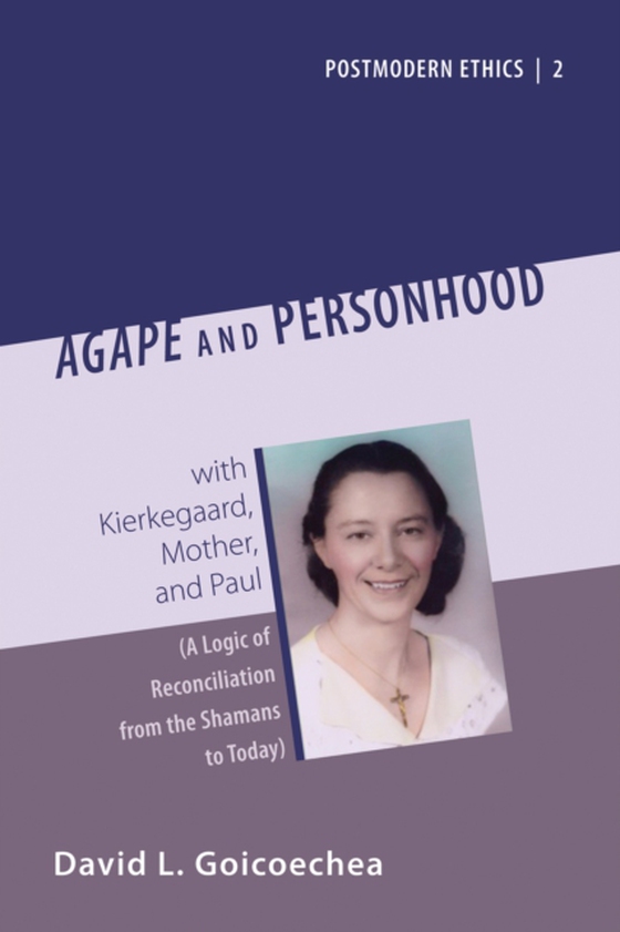 Agape and Personhood (e-bog) af Goicoechea, David L.