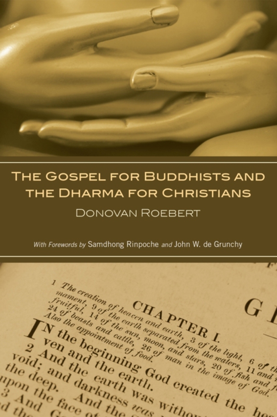 Gospel for Buddhists and the Dharma for Christians (e-bog) af Roebert, Donovan