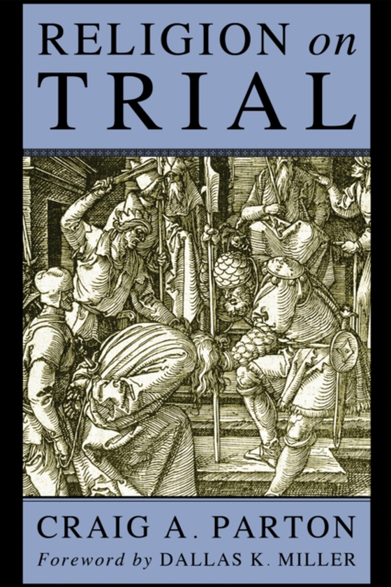 Religion on Trial (e-bog) af Parton, Craig A.