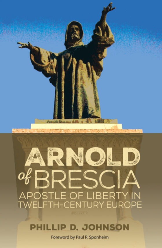 Arnold of Brescia (e-bog) af Johnson, Phillip D.