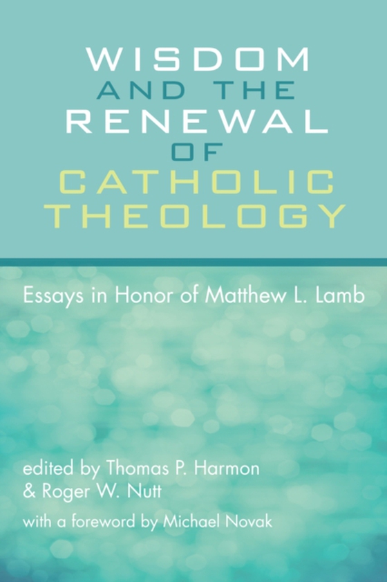 Wisdom and the Renewal of Catholic Theology (e-bog) af -