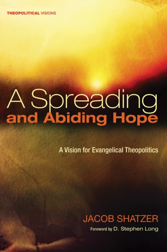 Spreading and Abiding Hope (e-bog) af Shatzer, Jacob