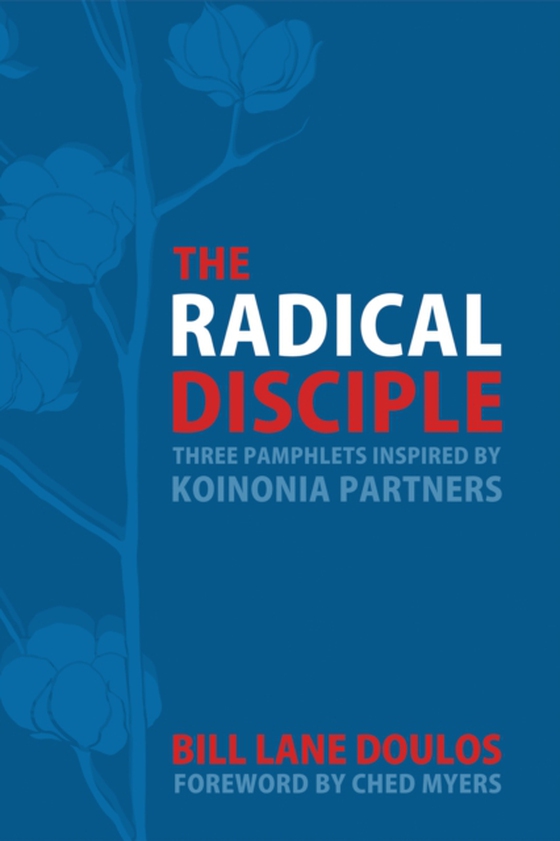 Radical Disciple (e-bog) af Doulos, Bill Lane