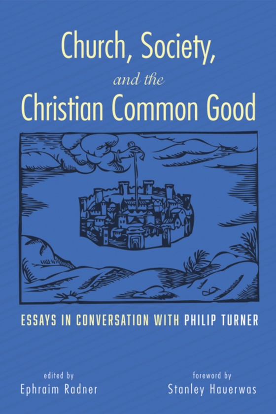 Church, Society, and the Christian Common Good (e-bog) af -