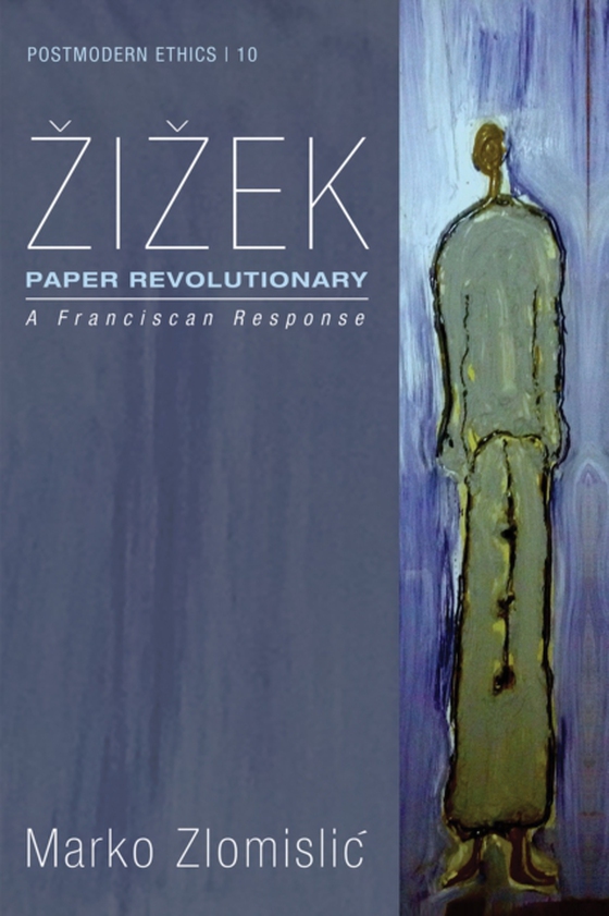 Zizek: Paper Revolutionary (e-bog) af Zlomislic, Marko