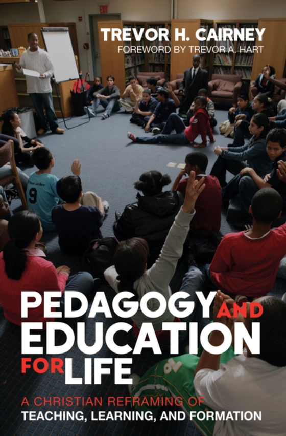 Pedagogy and Education for Life (e-bog) af Cairney, Trevor H.