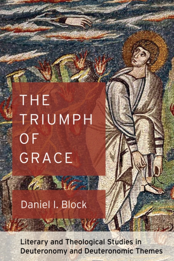 Triumph of Grace (e-bog) af Block, Daniel I.