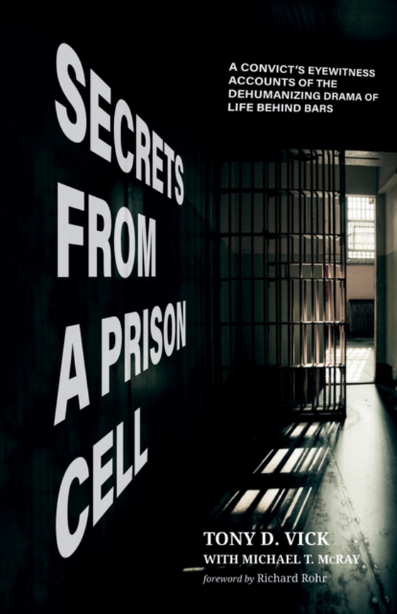 Secrets from a Prison Cell (e-bog) af McRay, Michael T.