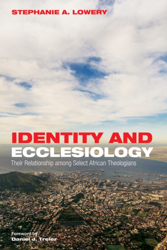 Identity and Ecclesiology (e-bog) af Lowery, Stephanie A.