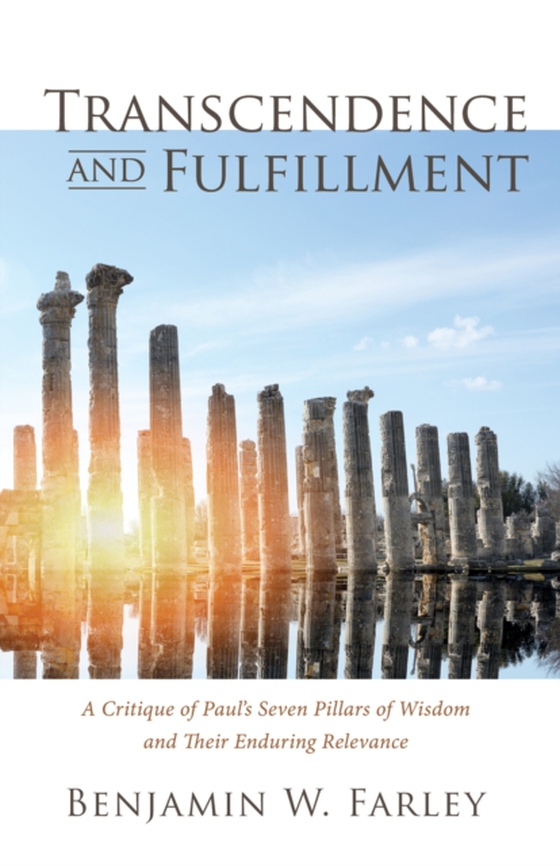 Transcendence and Fulfillment (e-bog) af Farley, Benjamin W.