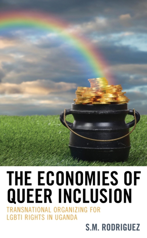 Economies of Queer Inclusion (e-bog) af Rodriguez, S.M.